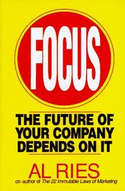 Cover of: Focus: The Future of Your Company Depends on It