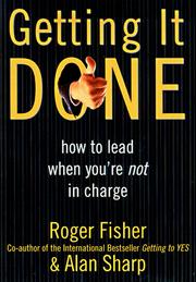 Cover of: Getting it done: how to lead when you're not in charge