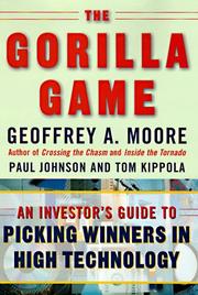 The gorilla game by Geoffrey A. Moore, Paul Johnson, Tom Kippola