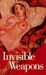 Cover of: Invisible weapons by Wolfe, Michael