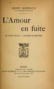Cover of: L'amour en fuite: Le paon blane: Amours inachevées