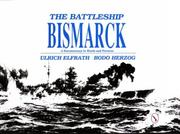 Cover of: The battleship Bismarck: a documentary in words and pictures