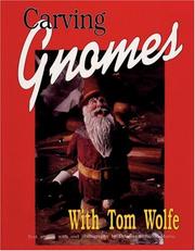 Cover of: Carving Gnomes With Tom Wolfe