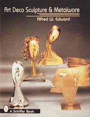 Cover of: Art deco sculpture and metalware by Alfred W. Edward