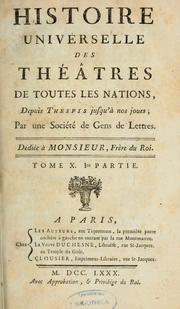 Cover of: Histoire universelle des théâtres de toutes les nations, depuis Thespis jusqu'à nos jours