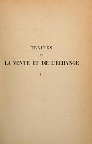 Cover of: Traité de la vente et de l'échange: livre III, titres VI et VII du Code civil