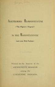Cover of: Assetōsemeheo heamoxovistavátoz (The pilgrim's progress) na hosz Maheoneēszistotoz (and some Bible portions)