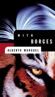 With Borges by Alberto Manguel