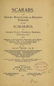 Cover of: Scarabs: The history, manufacture and religious symbolism of the scarabæus in ancient Egypt, Phœnicia, Sardinia, Etruria, etc