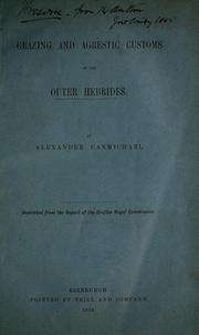Cover of: Grazing and agrestic customs of the Outer Hebrides