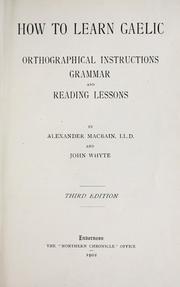 Cover of: How to learn Gaelic: orthographical instructions grammar and reading lessons