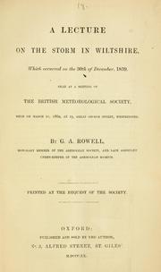 Cover of: A lecture on the storm in Wiltshire, which occurred on the 30th of December, 1859: read at a meeting of the British Meteorological Society, held on March 21, 1860, at 25, Great George Street, Westminster