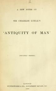 Cover of: A few notes on Sir Charles Lyell's 'Antiquity of man'