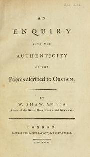 Cover of: An enquiry into the authenticity of the poems ascribed to Ossian: By W. Shaw, ...