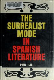 Cover of: The surrealist mode in Spanish literature: an interpretation of basic trends from post-romanticism to the Spanish vanguard