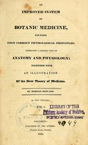 Cover of: An improved system of botanic medicine: founded upon correct physiological principles; embracing a concise view of anatomy and physiology; together with an illustration of the new theory of medicine