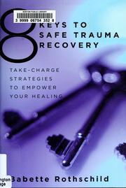 Cover of: 8 keys to safe trauma recovery