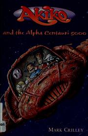Cover of: Akiko and the Alpha Centauri 5000