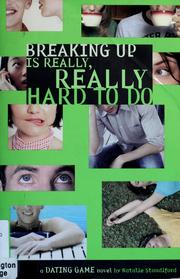 Cover of: Breaking up is really, really hard to do: a Dating Game novel