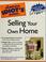 Cover of: The complete idiot's guide to selling your own home