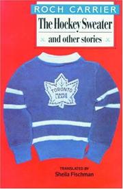 Cover of: The hockey sweater and other stories by Roch Carrier