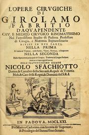 Cover of: L'opere cirugiche di Girolamo Fabritio d'Aquapendente ... divise in due parti by Fabricius ab Aquapendente