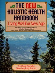 Cover of: The New holistic health handbook: living well in a new age