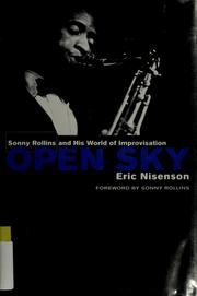 Cover of: Open sky: Sonny Rollins and his world of improvisation