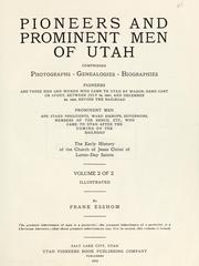 Cover of: Pioneers and prominent men of Utah: comprising photographs, genealogies, biographies ... the early history of the Church of Jesus Christ of Latter-day Saints ...