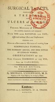 Surgical tracts, containing a treatise upon ulcers of the legs by Underwood, Michael