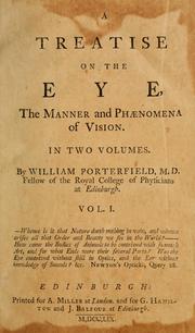 Cover of: A treatise on the eye, the manner and phaenomena of vision by William Porterfield