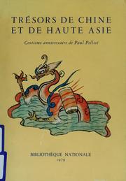 Trésors de Chine et de Haute Asie by Bibliothèque nationale (France)