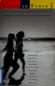 Cover of: Women on women 3 : an anthology of American lesbian short fiction / edited by Joan Nestle and Naomi Holoch