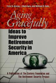 Cover of: Aging gracefully: ideas to improve retirement security in America