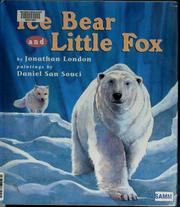 Cover of: Ice Bear and Little Fox by Jonathan London