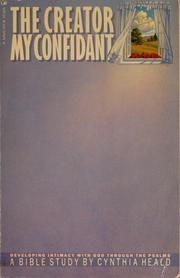 Cover of: The creator, my confidant: a Bible study