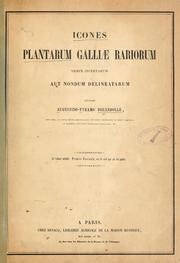 Cover of: Icones plantarum Galliæ rariorum aut nondum delineatarum by Augustin Pyramus de Candolle