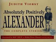Cover of: Absolutely positively Alexander by Judith Viorst