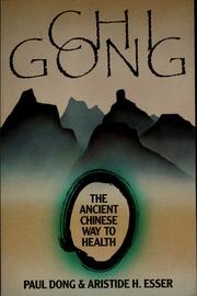 Cover of: Chi gong: the ancient Chinese way to health