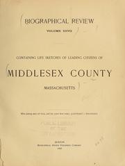Cover of: Biographical review ...: Containing life sketches of leading citizens of Middlesex County, Massachusetts ...