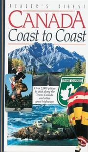 Cover of: Canada Coast to Coast: Over 2,000 Places to Visit Along the Trans-Canada and Other Great Highways