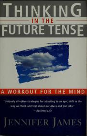 Cover of: Thinking in the future tense: a workout for the mind