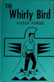 The whirly bird by Aylesa Forsee