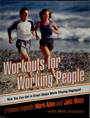 Cover of: Workouts for working people: how you can get in great shape while staying employed