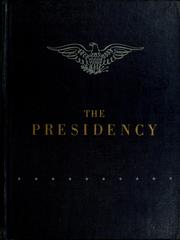 Cover of: The presidency: a pictorial history of presidential elections from Washington to Truman
