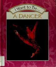 Cover of: I want to be-- a dancer
