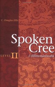 Spoken Cree by C. D. Ellis