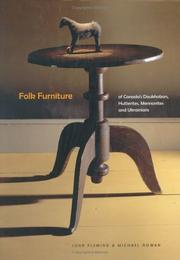 Folk Furniture of Canada's Doukhobors, Hutterites, Mennonites and Ukrainians by John & Michael Rowan Fleming