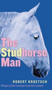 The studhorse man by Robert Kroetsch