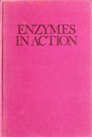 Enzymes in action by Melvin Berger